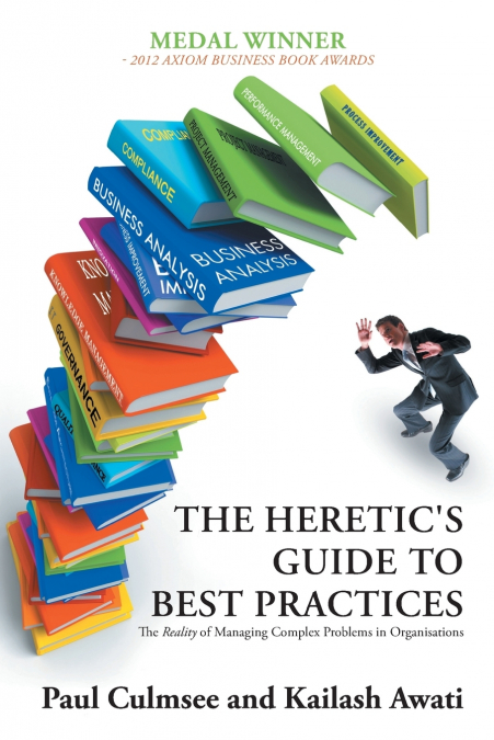 The Heretic’s Guide to Best Practices