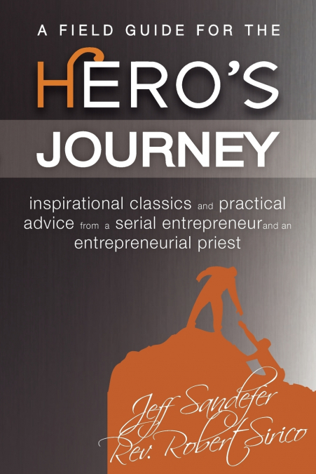 A Field Guide for the Hero’s Journey