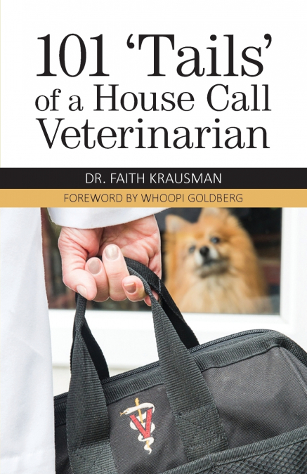 101 ’Tails’ of a House Call Veterinarian