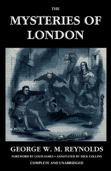The Mysteries of London, Vol. I [Unabridged & Illustrated]