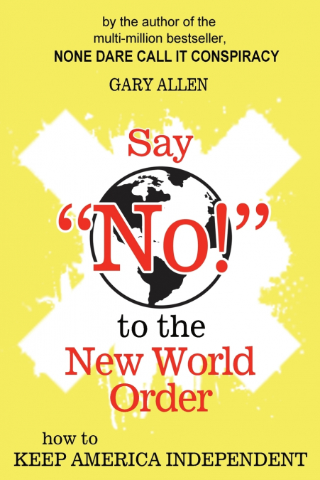 Say 'NO!' to the New World Order