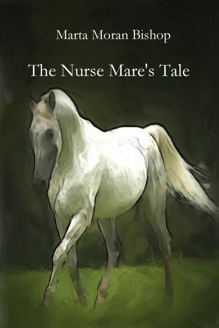 The Nurse Mare’s Tale