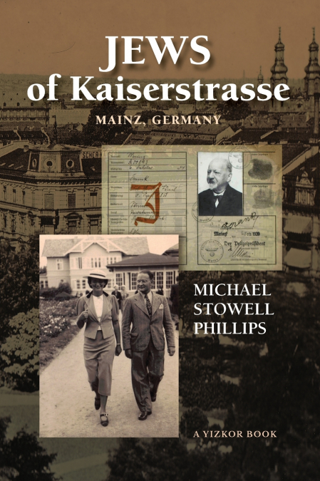 Jews of Kaiserstrasse - Mainz, Germany