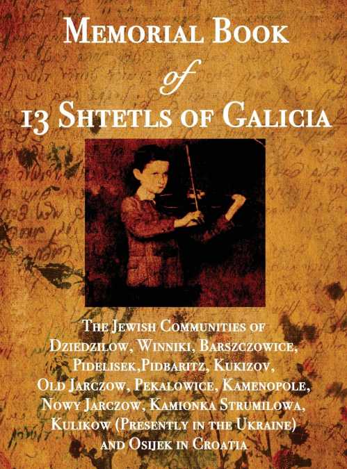 Memorial Book of 13 Shtetls of Galicia