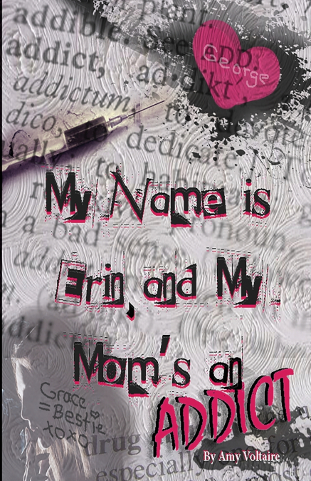 My Name is Erin, and My Mom’s an Addict