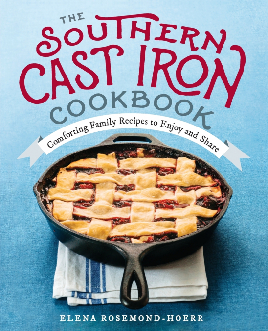 The Southern Cast Iron Cookbook