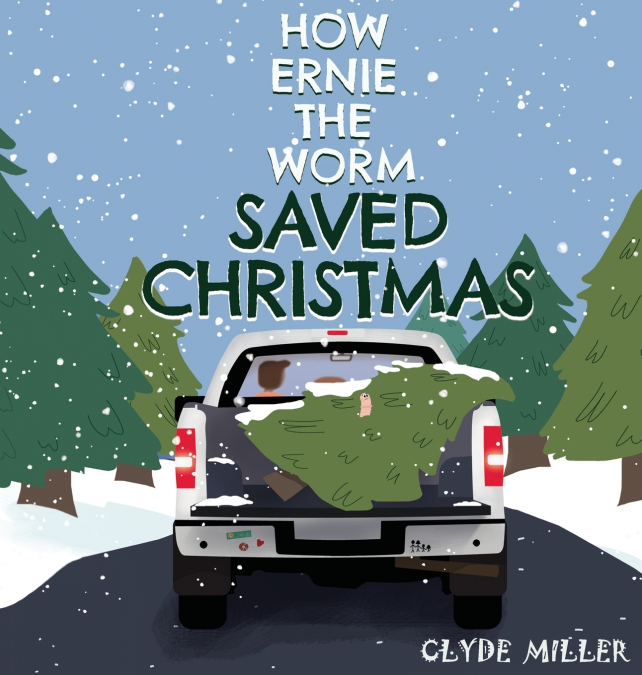 How Ernie the Worm Saved Christmas