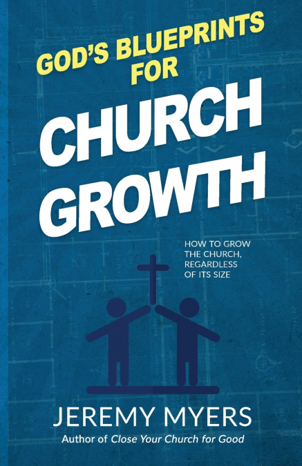 God’s Blueprints for Church Growth