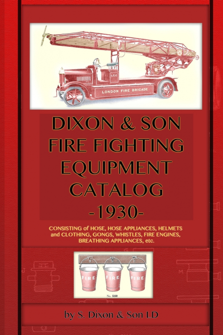 Dixon & Son Fire Fighting Equipment Catalog -1930-
