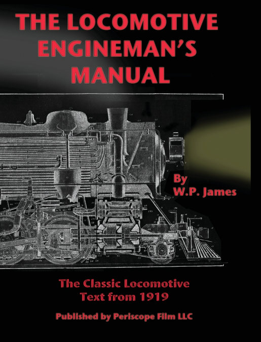 The Locomotive Engineman’s Manual