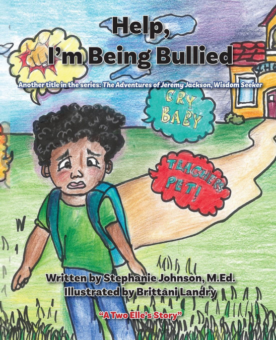Help, I’m Being Bullied!