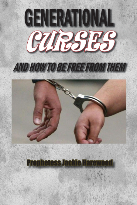 Generational Curses and How To Be Free from Them
