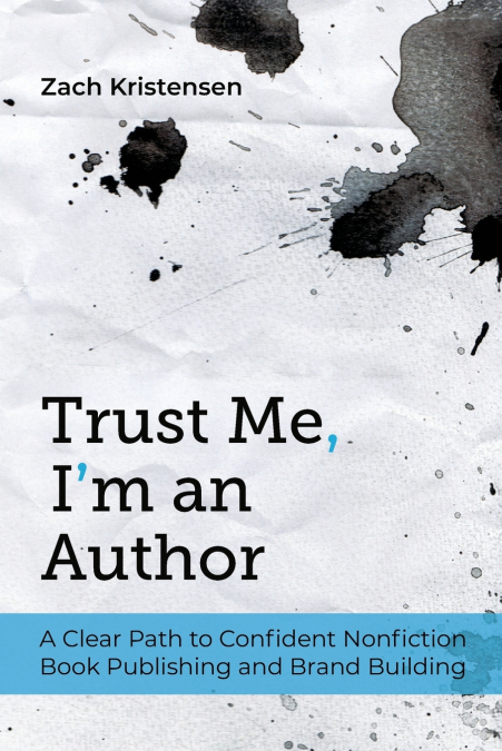 Trust Me, I’m an Author