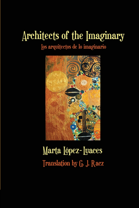 Architects of the Imaginary / Los arquitectos de lo imaginario
