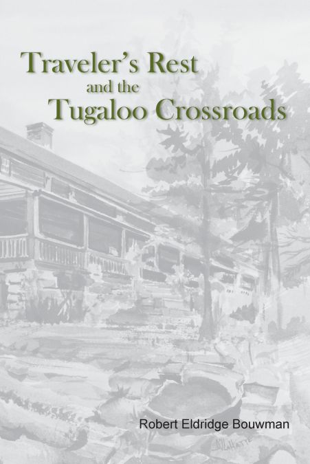 Traveler’s Rest and the Tugaloo Crossroads