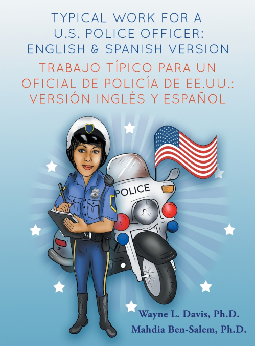 Typical work for a U.S police officer- English and Spanish version Trabajo típico para un oficial de policía de EE.UU. - versión inglés y español