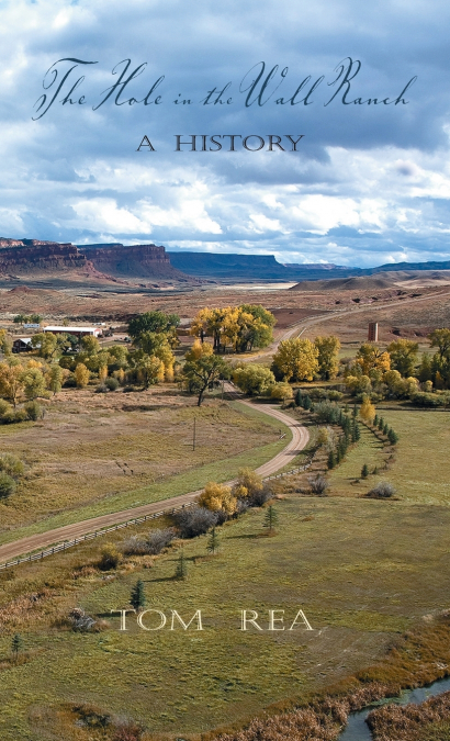 The Hole in the Wall Ranch, A History