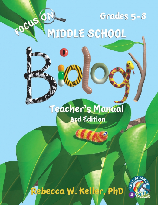 Focus On Middle School Biology Teacher’s Manual, 3rd Edition