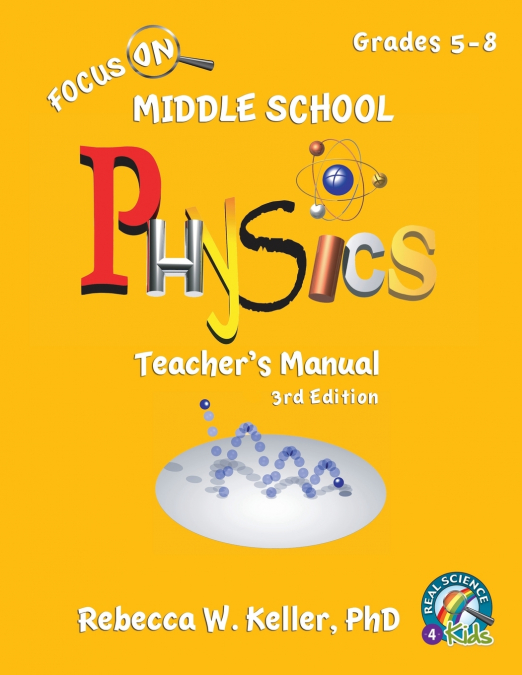 Focus On Middle School Physics Teacher’s Manual 3rd Edition