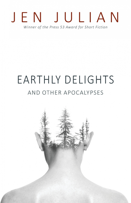 Earthly Delights and Other Apocalypses