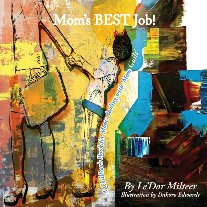 Mom’s Best Job!
