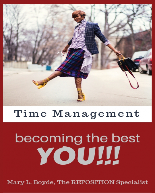 Time Management-Becoming the Best YOU!!!