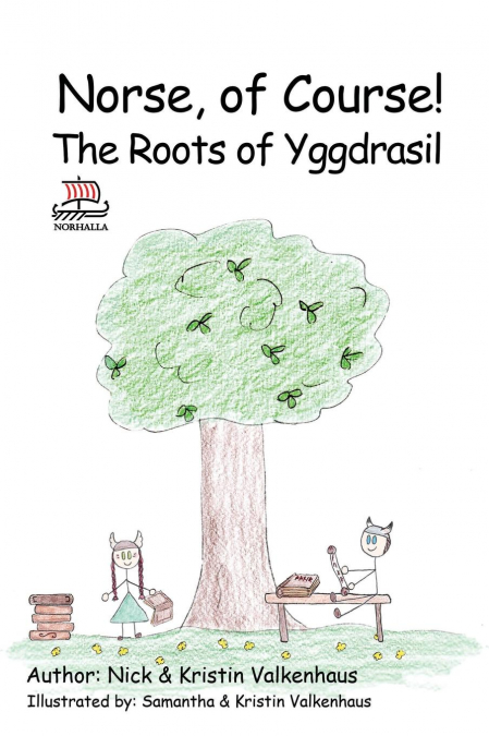Norse, of Course! The Roots of Yggdrasil