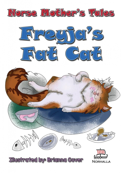 Norse Mother’s Tales. Freyja’s Fat Cat