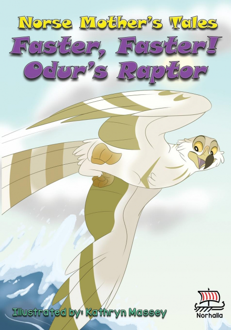 Norse Mother’s Tales, Faster, Faster! Odur’s Raptor