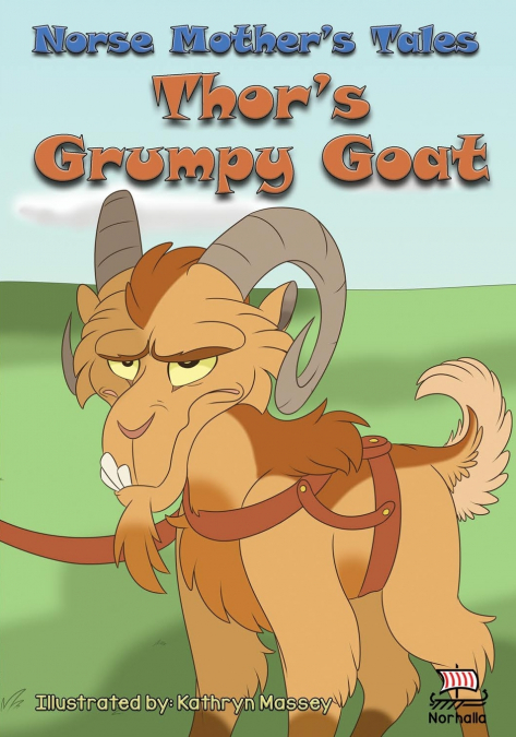 Norse Mother’s Tales, Thor’s Grumpy Goat