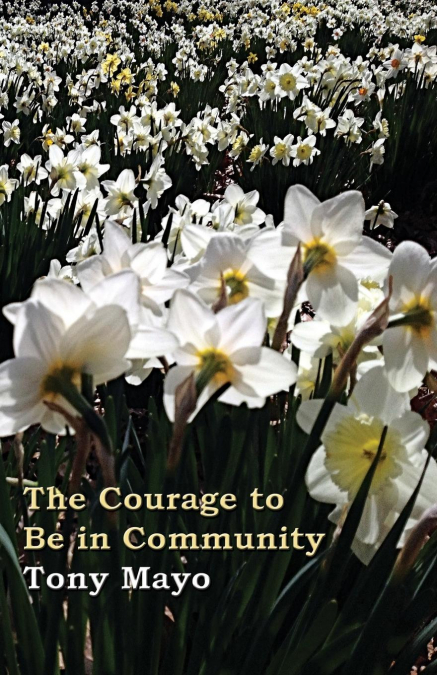 The Courage to Be in Community