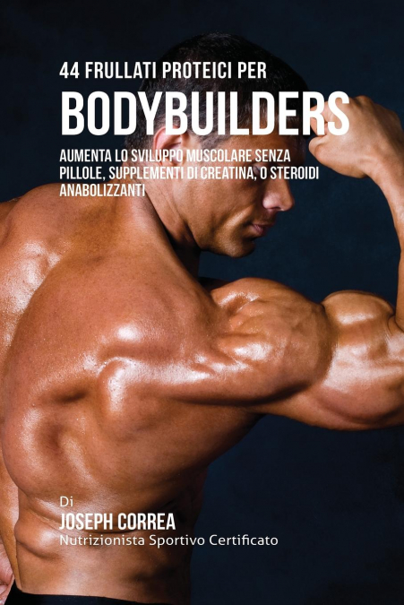 44 Frullati Proteici Per Bodybuilders