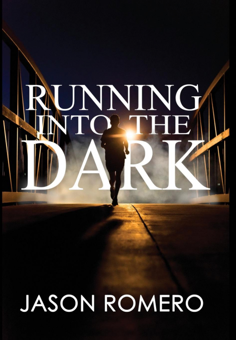 Running into the Dark