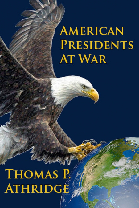 American Presidents at War