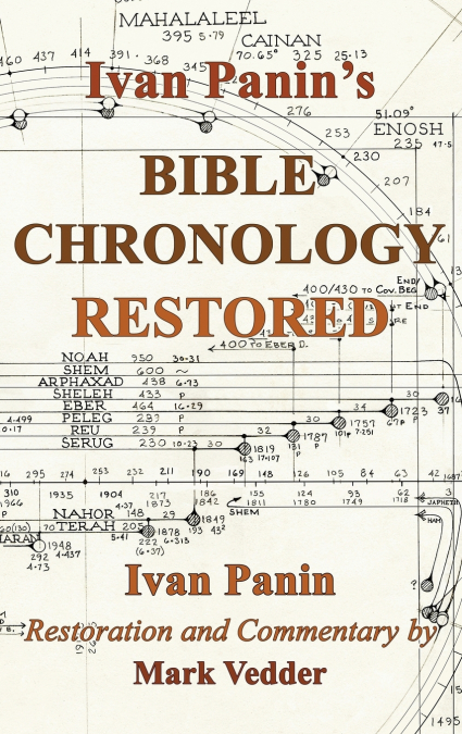 Ivan Panin’s Bible Chronology Restored