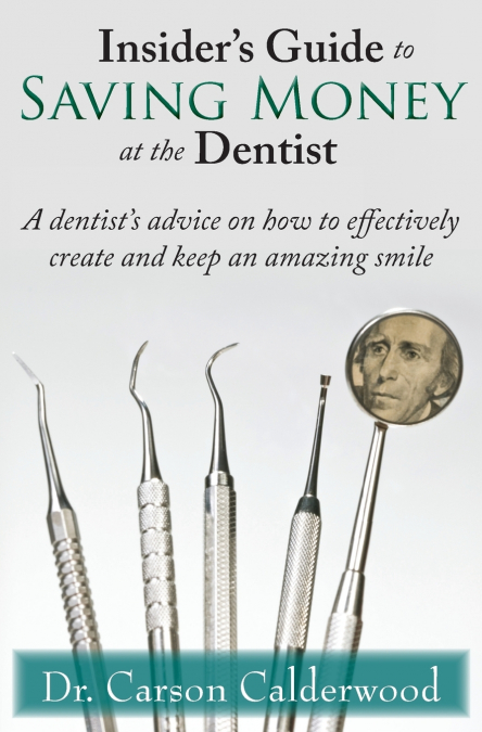 Insider’s Guide to Saving Money at the Dentist