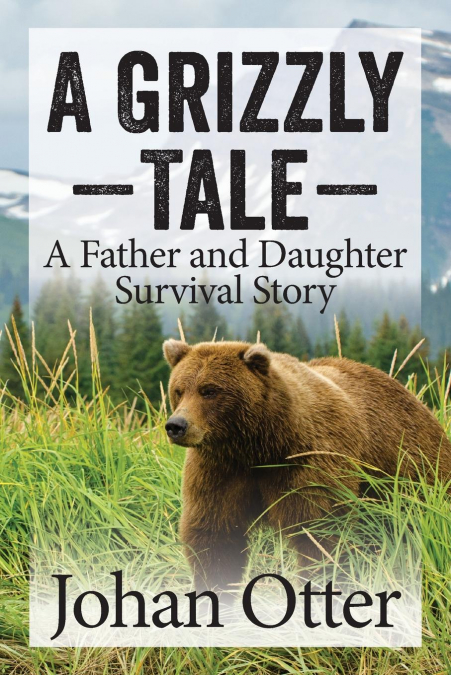 A Grizzly Tale
