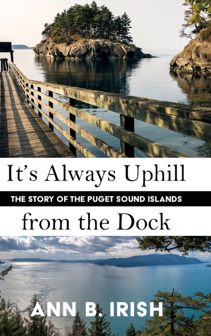 It’s Always Uphill from the Dock