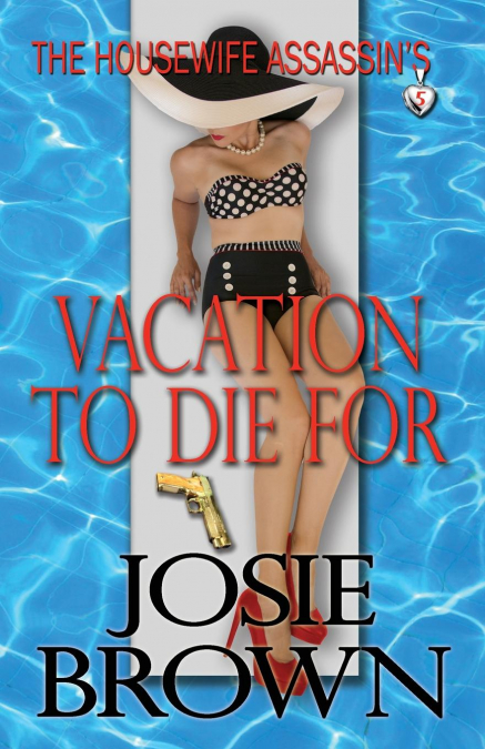 The Housewife Assassin’s Vacation to Die For