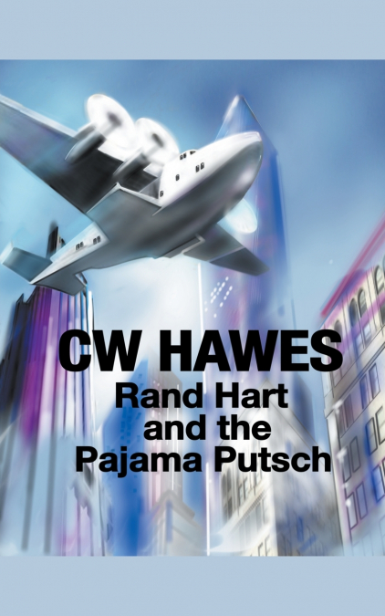 Rand Hart and the Pajama Putsch