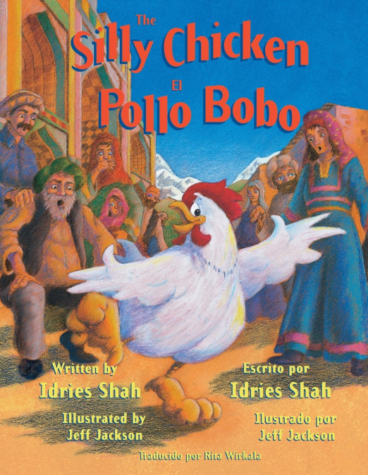 The Silly Chicken -- El Pollo Bobo