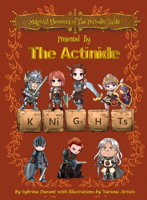 Magical Elements of the Periodic Table Presented By The Actinide Knights