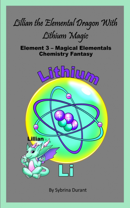 Lillian The Elemental Dragon With Lithium Magic