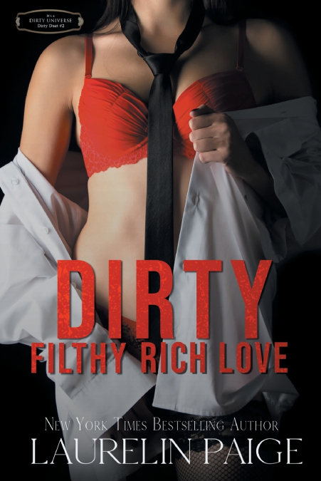 Dirty Filthy Rich Love