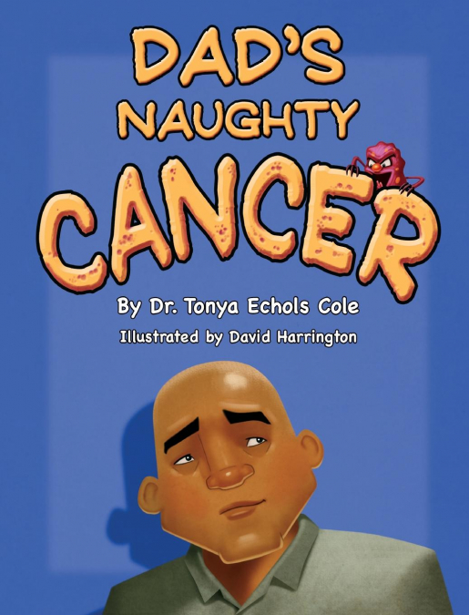 Dad’s Naughty Cancer