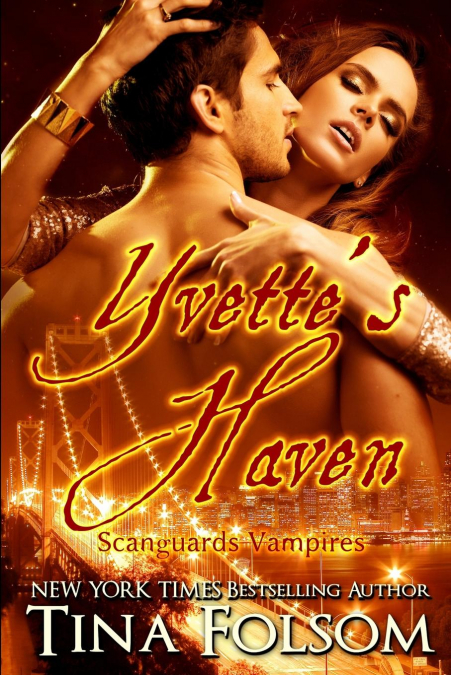 Yvette’s Haven (Scanguards Vampires #4)