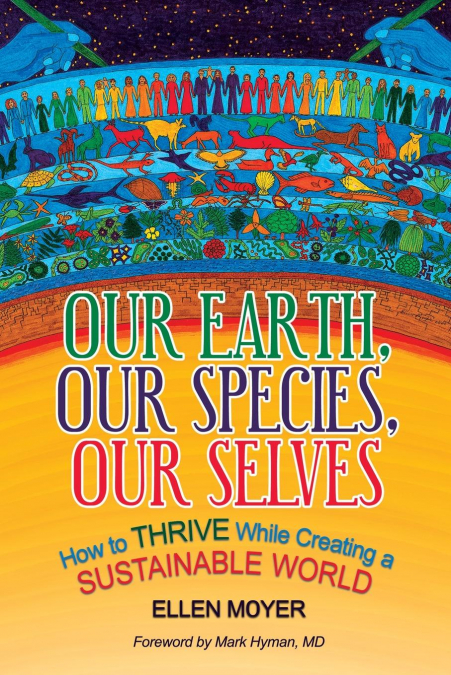 Our Earth, Our Species, Our Selves