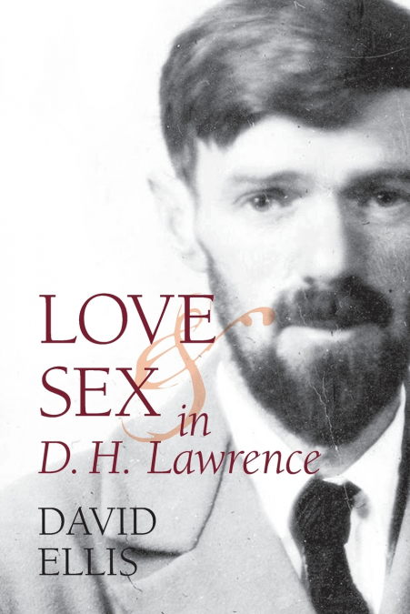 Love and Sex in D. H. Lawrence