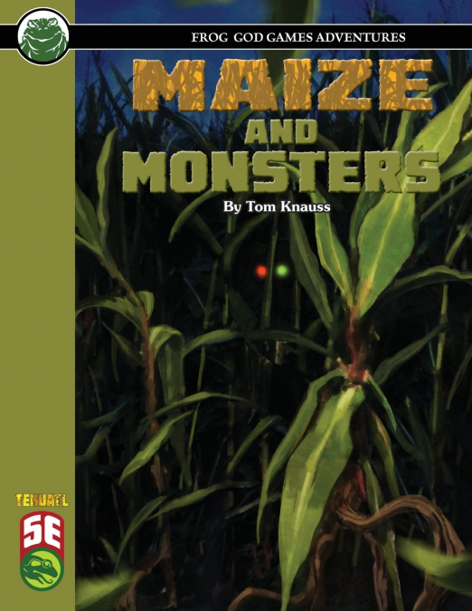 Maize and Monsters 5E