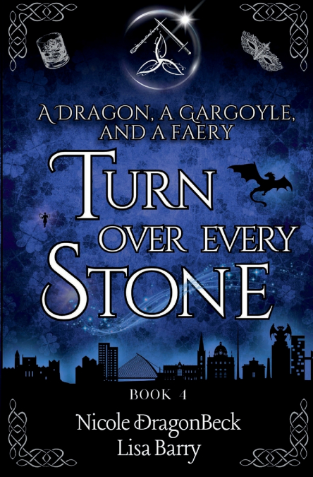 A Dragon, a Gargoyle, and a Faery Turn Over Every Stone